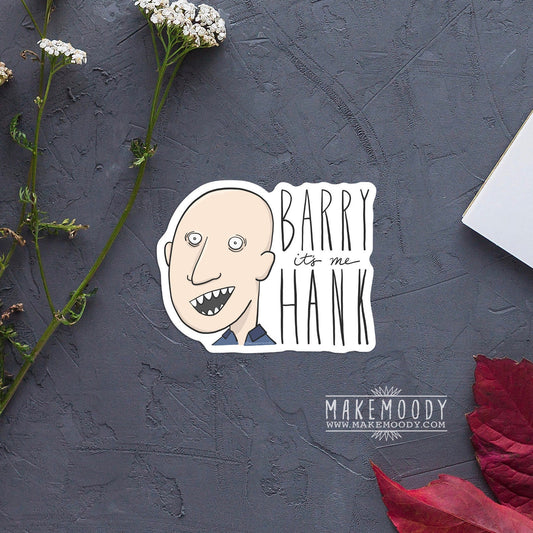 Barry NoHo Hank STICKER - Vinyl Decal Sticker - Barry HBO Sticker, Barry It's Me Hank, Barry Sticker, NoHo Hank Sticker, Barry HBO