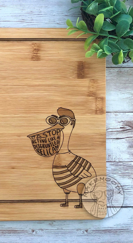 Disgruntled Pelican CHARCUTERIE BOARD - Cutting Board - Alexis Rose Gift, Moira Rose Gift, David Rose Gift, Fold in the Cheese Gift