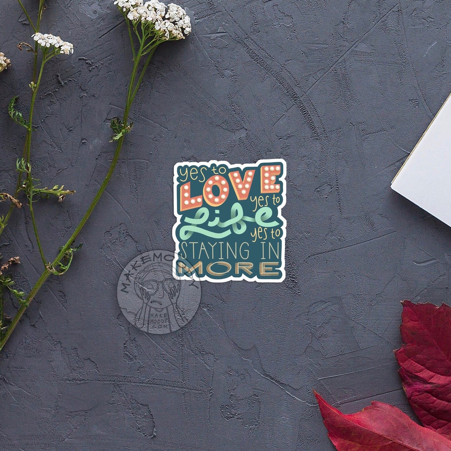 30 Rock Yes to Love STICKER - Vinyl Decal Sticker - Yes to Life Staying In, Liz Lemon Sticker, 30 Rock Sticker, Tina Fey Sticker, Homebody