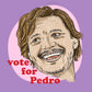 Pedro Pascal Vote for Pedro MUG - Coffee Mug - Pedrossance Mug, Mando Mug, Last of Us Mug, Joel and Ellie Mug, Napoleon Dynamite Mug, Meme