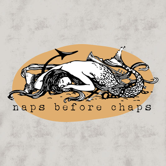 Naps Before Chaps STICKER - Vinyl Decal Sticker - Feminist Sticker, Feminism Sticker, Mermaid Sticker, Cool Girl Sticker, Funny Sticker